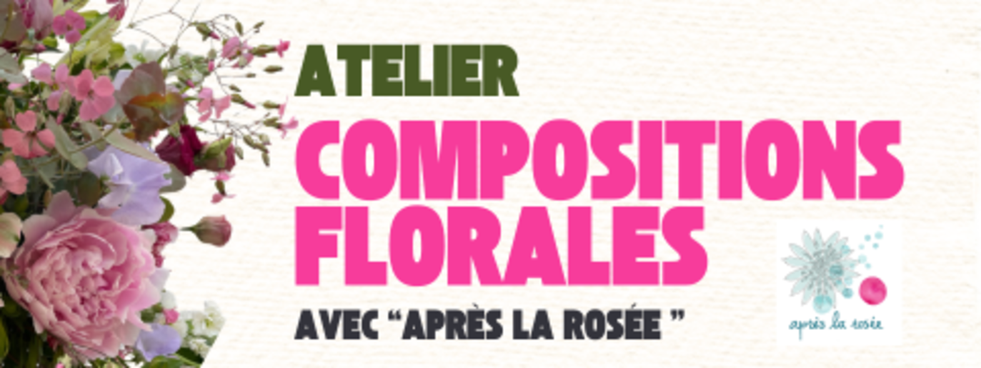 ATELIERS COMPOSITIONS FLORALES 