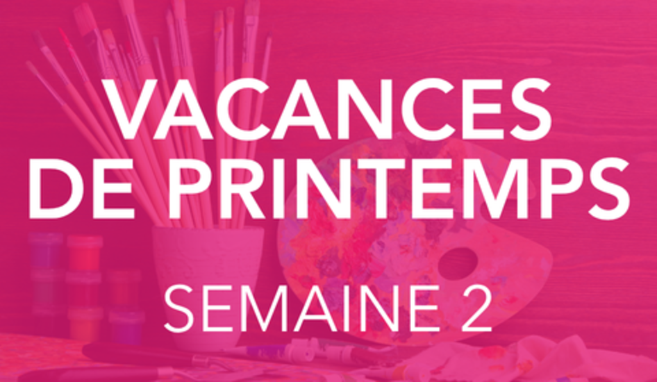 PRINTEMPS S2 : STAGES ARTS PLASTIQUES 